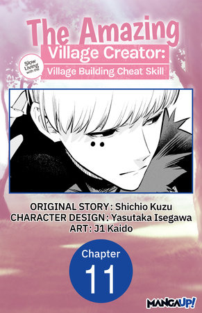 The Amazing Village Creator: Slow Living with the Village Building Cheat Skill #011 by Shichio Kuzu and j1 Kaido