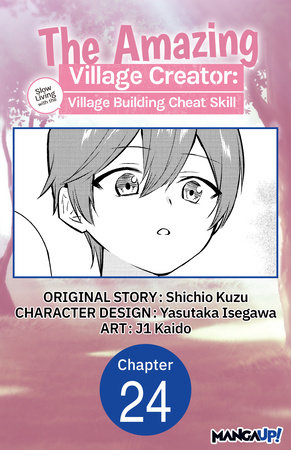The Amazing Village Creator: Slow Living with the Village Building Cheat Skill #024 by Shichio Kuzu and Kaido, j1