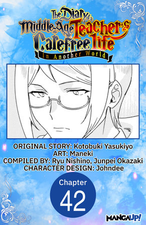 The Diary of a Middle-Aged Teacher's Carefree Life in Another World #042 by Yasukiyo Kotobuki and Maneki