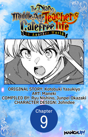 The Diary of a Middle-Aged Teacher's Carefree Life in Another World #009 by Yasukiyo Kotobuki and Maneki