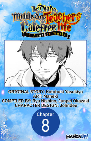 The Diary of a Middle-Aged Teacher's Carefree Life in Another World #008 by Yasukiyo Kotobuki and Maneki