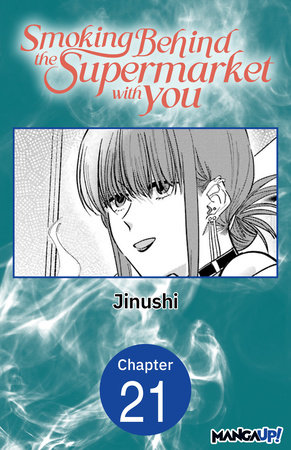 Smoking Behind the Supermarket with You #021 by Jinushi