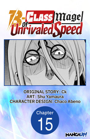 The B-Class Mage of Unrivaled Speed #015 by Ck and Shu Yamaura