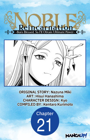 Noble Reincarnation -Born Blessed, So I’ll Obtain Ultimate Power- #021 by Nazuna Miki and Hisui Hanashima