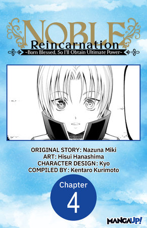 Noble Reincarnation -Born Blessed, So I’ll Obtain Ultimate Power- #004 by Nazuna Miki and Hisui Hanashima