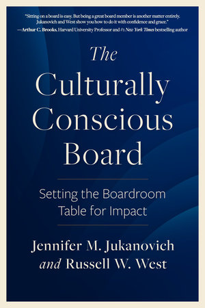 The Culturally Conscious Board by Jennifer M. Jukanovich and Russell W. West