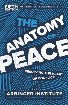 The Anatomy of Peace, Fifth Edition by The Arbinger Institute