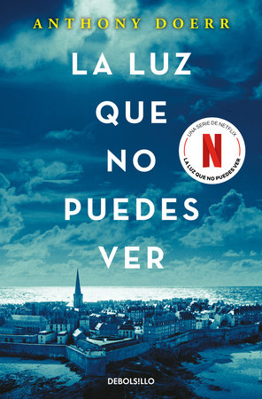 La luz que no puedes ver / All the Light We Cannot See Book Cover Picture