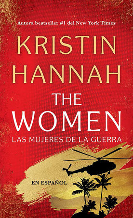 The Women (Las mujeres de la guerra) Spanish Edition by Kristin Hannah