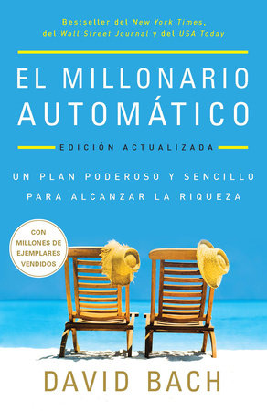 El millonario automático / The Automatic Millionaire by David Bach