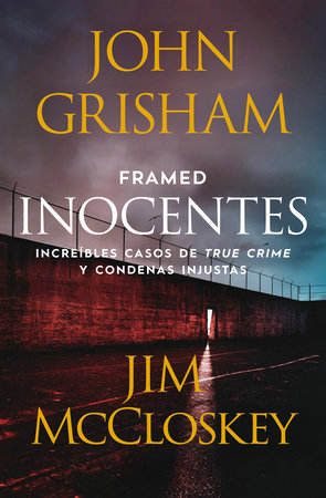 Framed (Inocentes: Increíbles casos de true crime y condenas injustas) by John Grisham and Jim McCloskey