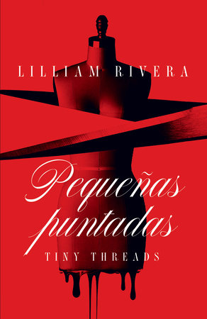 Pequeñas puntadas / Tiny Threads by Lilliam Rivera