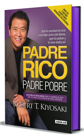 Padre rico, padre pobre (Edición cantos pintados) / Rich Dad, Poor Dad (Sprayed Edges Edition) by Robert T. Kiyosaki