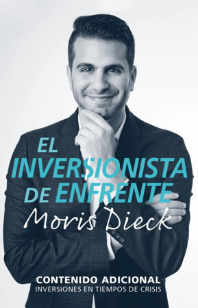 El inversionista de enfrente / The Investor Next Door by MORIS DIECK