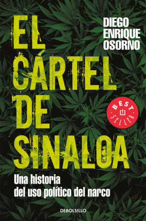 El cártel de Sinaloa / The Sinaloa Cartel by Diego Enrique Osorno