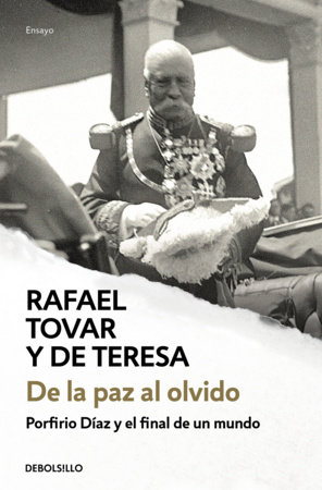 De la paz al olvido / From Peace to Oblivion by Rafael Tovar y de Teresa