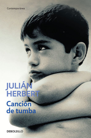 Canción de tumba / Tomb Song by Julián Herbert