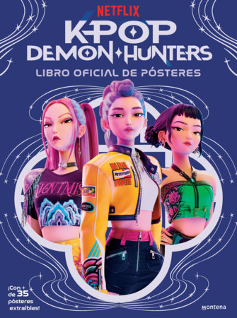 Las guerreras del KPop. Libro de pósters / KPop Demon Hunters: The Official Poster Book by K-Pop Demon Hunters