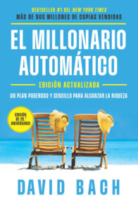 El millonario automático (Edición actualizada, 20 Aniversario) / The Automatic Millionaire (Expanded and Updated 20th Anniversary Edition)