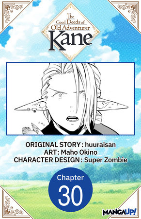 The Good Deeds of Old Adventurer Kane #030 by huuraisan and Maho Okino