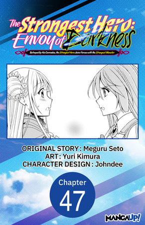 The Strongest Hero: Envoy of Darkness -Betrayed by His Comrades, the Strongest Hero Joins Forces with the Strongest Monster- #047 by Meguru Seto and Yuri Kimura