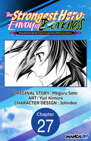 The Strongest Hero: Envoy of Darkness -Betrayed by His Comrades, the Strongest Hero Joins Forces with the Strongest Monster- #027 by Meguru Seto and Yuri Kimura