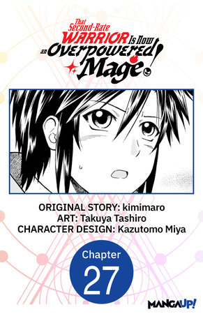 That Second-Rate Warrior Is Now an Overpowered Mage! #027 by kimimaro and Takuya Tashiro