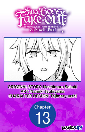Final Boss Fake-out: The Protagonist Thinks She Killed Me So Now I'm Free! #013 by Mochimaru Sakaki and Namiki Tsukiyama