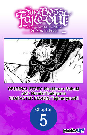 Final Boss Fake-out: The Protagonist Thinks She Killed Me So Now I'm Free! #005 by Mochimaru Sakaki and Namiki Tsukiyama