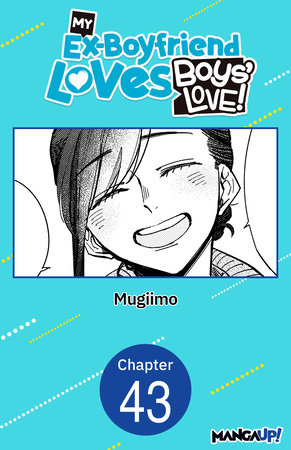 My Ex-Boyfriend Loves Boys' Love! #043 by Mugiimo