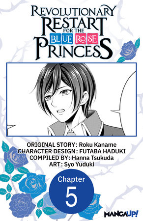 Revolutionary Restart for The Blue Rose Princess #005 by Roku Kaname, FUTABA HADUKI, Hanna Tsukuda, Syo Yuduki
