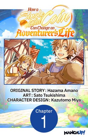 How a Single Gold Coin Can Change an Adventurer's Life #001 by Hazama Amano and Sato Tsukishima