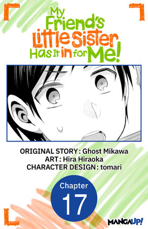 My Friend's Little Sister Has It in for Me! #017 by Ghost Mikawa and Hira Hiraoka