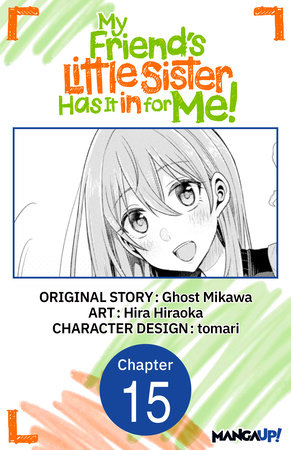 My Friend's Little Sister Has It in for Me! #015 by Ghost Mikawa and Hira Hiraoka