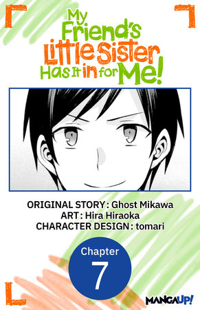 My Friend's Little Sister Has It in for Me! #007 by Ghost Mikawa and Hira Hiraoka