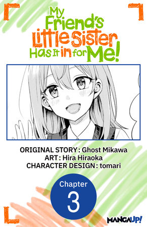 My Friend's Little Sister Has It in for Me! #003 by Ghost Mikawa and Hira Hiraoka