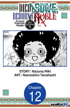 Died a Slave, Reborn a Noble: Becoming the Strongest With a Daughter Who's Older Than Me #012 by Nazuna Miki and Namoshiro Tanahashi
