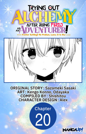 Trying Out Alchemy After Being Fired as an Adventurer!: Frontier Settling? No Problem, Leave It to Me! #020 by Sazameki Sasaki, Kengo Konno and Odayaka