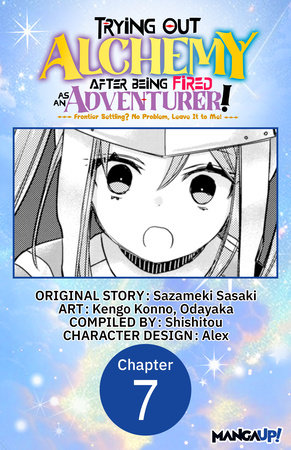 Trying Out Alchemy After Being Fired as an Adventurer!: Frontier Settling? No Problem, Leave It to Me! #007 by Sazameki Sasaki, Kengo Konno and Odayaka