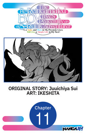 The Re-Reincarnated Boy Lives Peacefully as an S-Rank Adventurer ~ I, a Sage and Hero in My Previous Lives, Will Live a Simple Life in My Next ~ #011 by Juuichiya Sui and IKESHITA