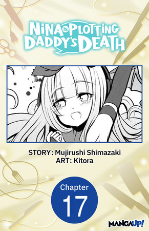 Nina is Plotting Daddy's Death #017 by Mujirushi Shimazaki and KITORA