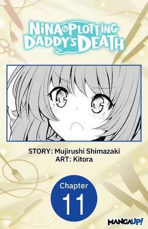 Nina is Plotting Daddy's Death #011 by Mujirushi Shimazaki and KITORA