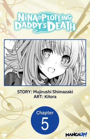 Nina is Plotting Daddy's Death #005 by Mujirushi Shimazaki and KITORA