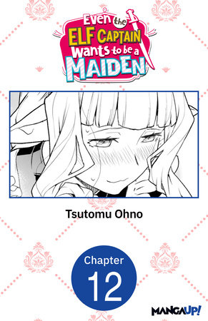 Even the Elf Captain Wants to be a Maiden #012 by Tsutomu Ohno