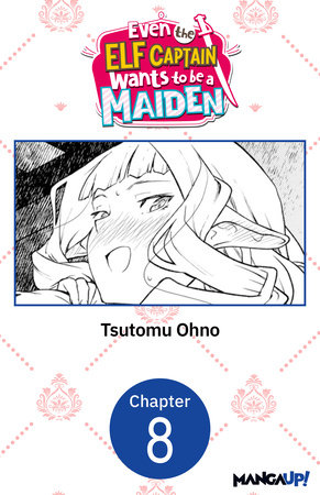 Even the Elf Captain Wants to be a Maiden #008 by Tsutomu Ohno
