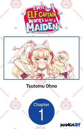 Even the Elf Captain Wants to be a Maiden #001 by Tsutomu Ohno