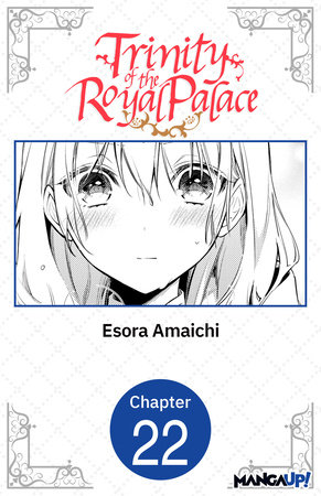 Trinity of the Royal Palace #022 by Esora Amaichi