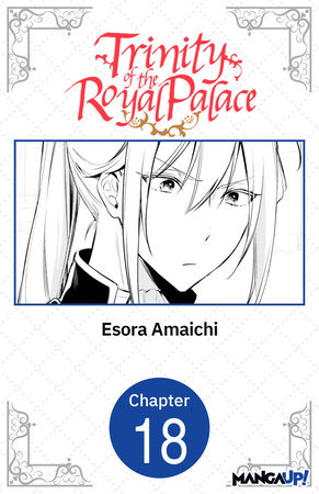 Trinity of the Royal Palace #018 by Esora Amaichi