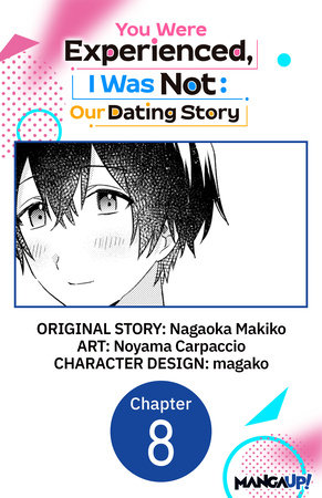 You Were Experienced, I Was Not: Our Dating Story #008 by Nagaoka Makiko and Noyama Carpaccio