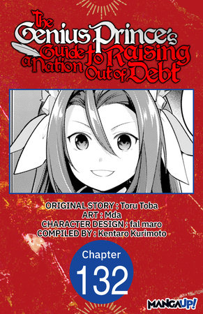 The Genius Prince's Guide to Raising a Nation Out of Debt #132 by Toru Toba, Mda and Kentaro Kurimoto